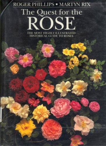 Beispielbild fr Quest for the Rose : A Historical Guide to Roses zum Verkauf von Better World Books