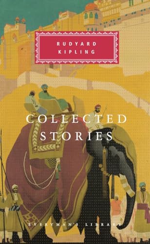 Imagen de archivo de Kipling: Collected Stories (Everyman's Library) a la venta por Eighth Day Books, LLC
