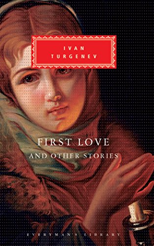 Stock image for First Love and Other Stories (Everyman's Library Classics & Contemporary Classics) for sale by Ergodebooks