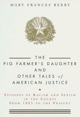 9780679436119: The Pig Farmer's Daughter and Other Tales of American Justice: Episodes of Racism and Sexism in the Courts from 1865 to the Present
