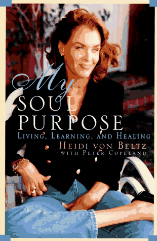 9780679436263: My Soul Purpose: Living, Learning, and Healing