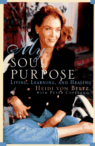 Stock image for My Soul Purpose: Living, Learning, and Healing for sale by gearbooks