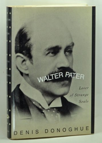 Imagen de archivo de Walter Pater: Lover of Strange Souls a la venta por KuleliBooks