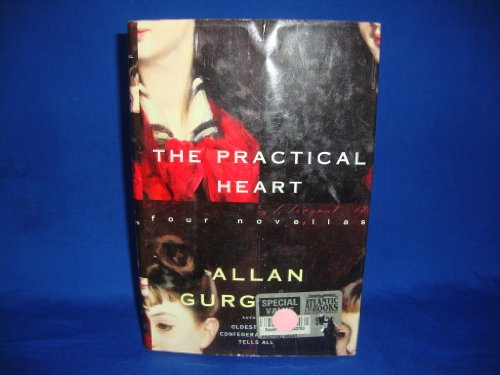 9780679437635: Practical Heart: Four Novellas / Allan Gurganus.