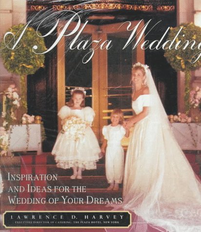 Imagen de archivo de A Plaza Wedding : Inspiration and Ideas for the Wedding of Your Dreams a la venta por Better World Books