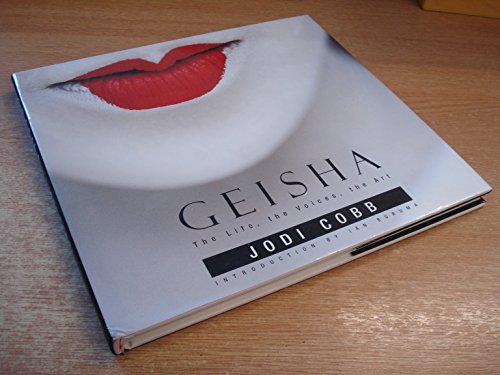 9780679437741: Geisha: The Life, the Voices, the Art