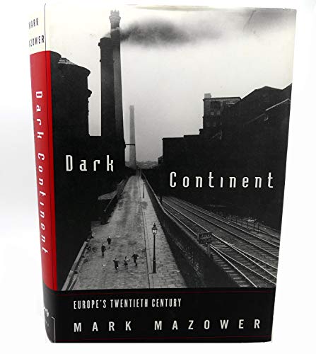 Stock image for Dark Continent : Europe's Twentieth Century for sale by Better World Books