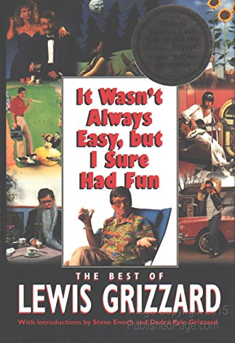 9780679438311: It Wasn't Always Easy, but I Sure Had Fun: The Best of Lewis Grizzard