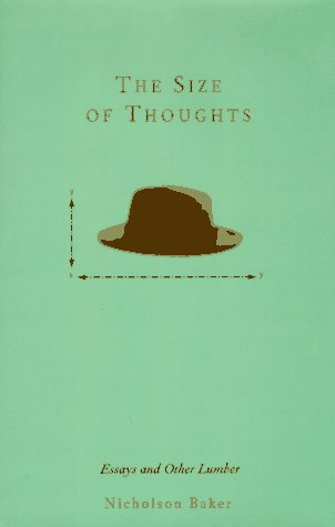 9780679439325: The Size of Thoughts: Essays and Other Lumber