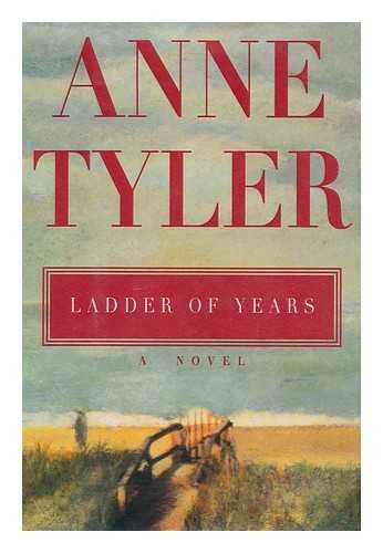 Ladder of years (9780679439417) by Tyler, Anne