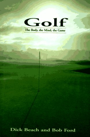Stock image for Golf : The Mind, the Body, the Game for sale by Better World Books