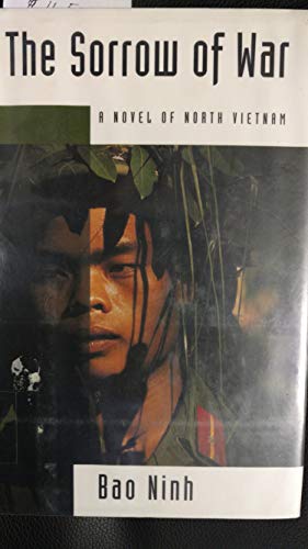 Stock image for The Sorrow of War A Novel of North Vietnam for sale by Harry Alter
