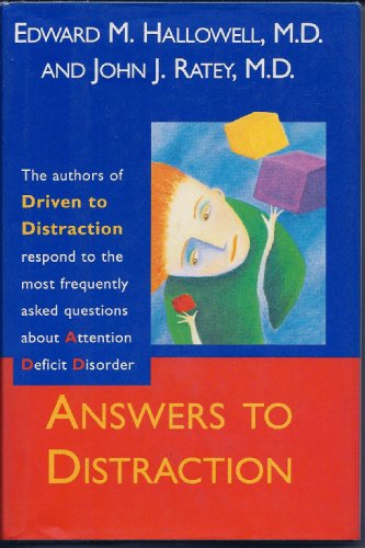 Beispielbild fr Answers to Distraction: The Authors of Driven to Distraction Respond to the Most Frequently Asked Questions About Attention Deficit Disorder zum Verkauf von Wonder Book