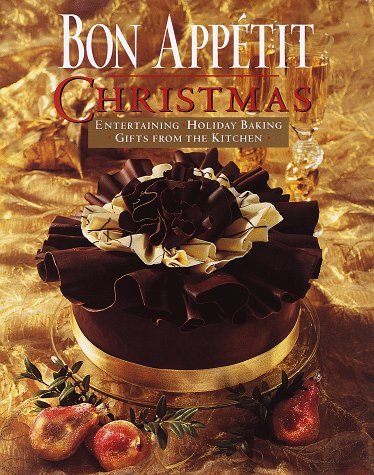 Beispielbild fr Bon Appetit Christmas: Entertaining, Holiday Baking, Gifts from the Kitchen zum Verkauf von SecondSale