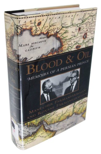 Blood and Oil:: Memoirs of a Persian Prince