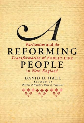 Beispielbild fr A Reforming People: Puritanism and the Transformation of Public Life in New England zum Verkauf von Wonder Book