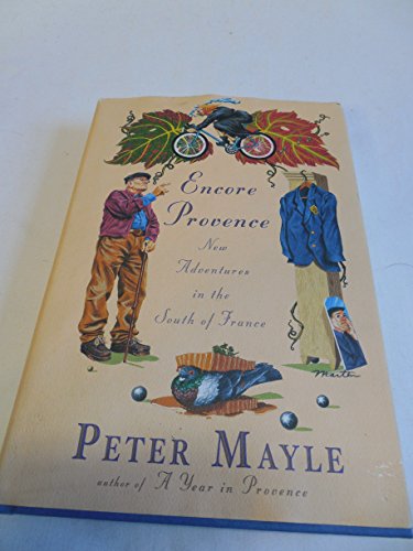 Imagen de archivo de Encore Provence : New Adventures in the South of France a la venta por Better World Books: West