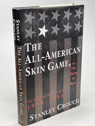 Imagen de archivo de The All-American Skin Game, or, The Decoy of Race: The Long and the Short of It, 1990-1994 a la venta por Orion Tech