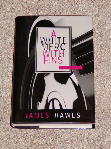 A White Merc With Fins. A Novel