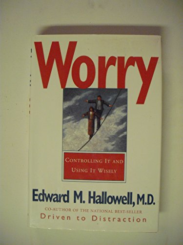 Imagen de archivo de Worry: Controlling It and Using It Wisely a la venta por Jenson Books Inc