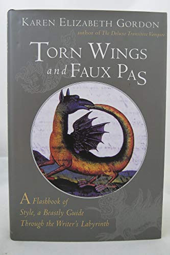 Beispielbild fr Torn Wings and Faux Pas: A Flashbook of Style, a Beastly Guide Through the Writer's Labyrinth zum Verkauf von HPB-Emerald