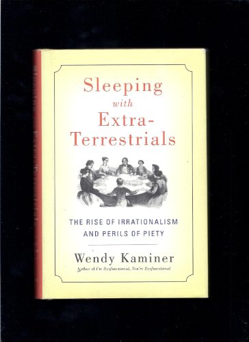 Imagen de archivo de Sleeping With Extra-Terrestrials: The Rise of Irrationalism and Perils of Piety a la venta por Crotchety Rancher's Books