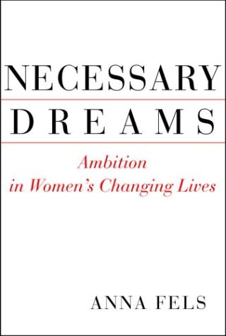 Stock image for Necessary Dreams: Ambition in Women's Changing Lives for sale by Gulf Coast Books