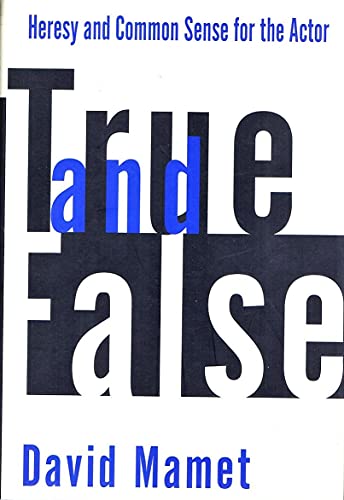 9780679442493: True and False: Heresy and Common Sense for the Actor