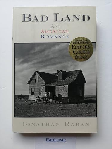 Stock image for BAD LAND: AN AMERICAN ROMANCE for sale by JOHN LUTSCHAK BOOKS