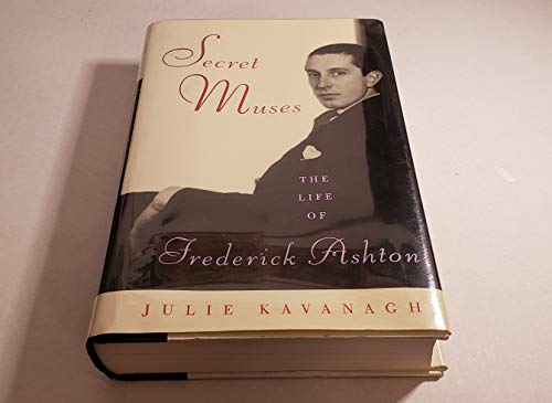 Beispielbild fr Secret Muses : The Life of Frederick Ashton zum Verkauf von Better World Books