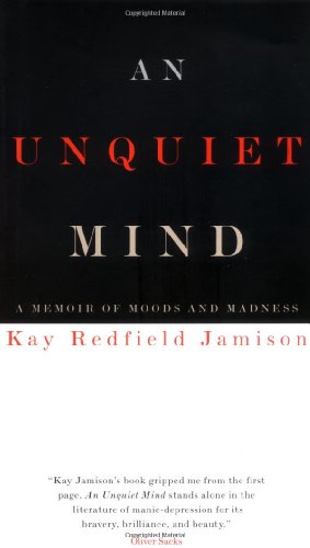 Stock image for An Unquiet Mind: A Memoir of Moods and Madness for sale by SecondSale