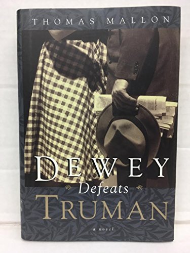 Imagen de archivo de Dewey Defeats Truman: A novel a la venta por BookHolders