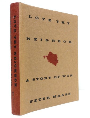 Stock image for Love Thy Neighbor: A Story of War for sale by Heisenbooks