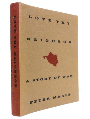 Love Thy Neighbor; a Story of War