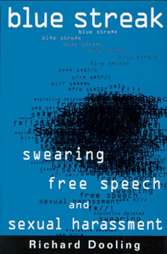 Imagen de archivo de Blue Streak:: Swearing, Free Speech, and Sexual Harrassment a la venta por Open Books