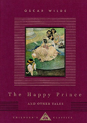 9780679444732: The Happy Prince and Other Tales: Illustrated by Charles Robinson: 0000 (Everyman's Library Children's Classics Series)