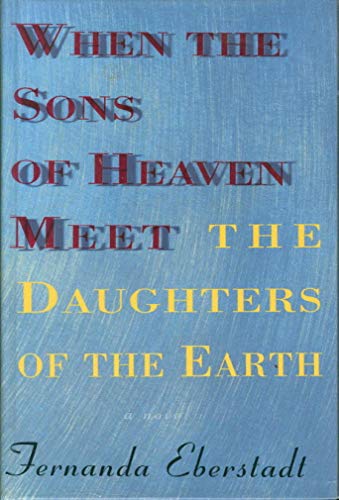 9780679445142: When the Sons of Heaven Meet the Daughters of the Earth