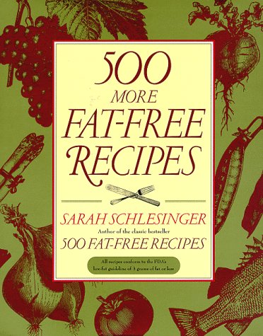 Beispielbild fr 500 More Fat-Free Recipes zum Verkauf von Better World Books