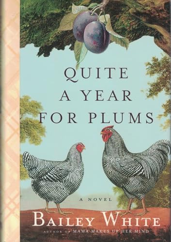 Beispielbild fr Quite a Year for Plums: A novel zum Verkauf von Gulf Coast Books