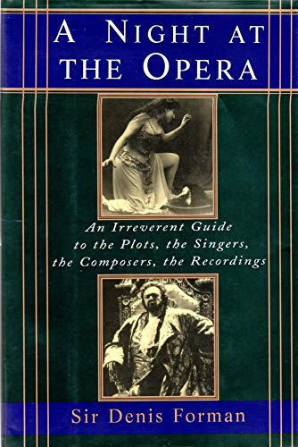 Stock image for A Night at the Opera: An Irreverent Guide to the Plots, the Singers, the Composers, the Recordings for sale by Once Upon A Time Books