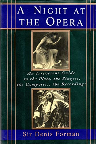 Stock image for A Night at the Opera: An Irreverent Guide to the Plots, the Singers, the Composers, the Recordings for sale by ThriftBooks-Atlanta