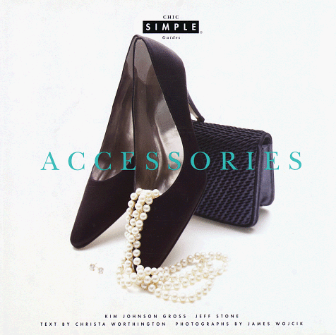 Stock image for Accessories (Chic Simple) for sale by Gulf Coast Books