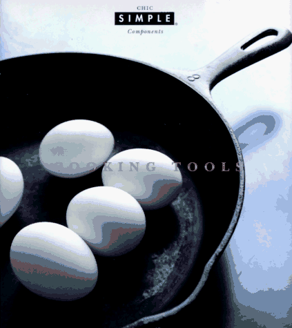 Beispielbild fr Cooking Tools (Chic Simple) zum Verkauf von Better World Books