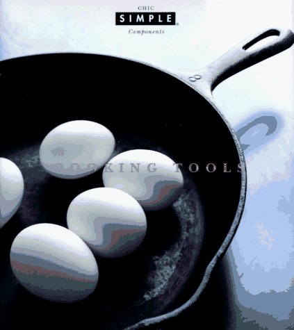 Imagen de archivo de Cooking Tools (Chic Simple) a la venta por Better World Books