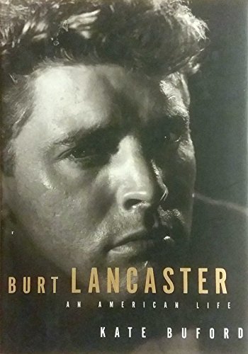 Imagen de archivo de Burt Lancaster: An American Life a la venta por Goodwill of Colorado