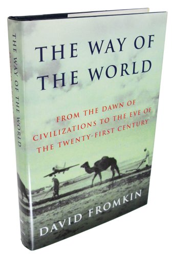 Imagen de archivo de The Way of the World: From the Dawn of Civilizations to the Eve of The Twenty-First Century a la venta por More Than Words