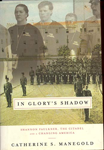 Beispielbild fr In Glory's Shadow: Shannon Faulkner, The Citadel, and a Changing America zum Verkauf von Wonder Book