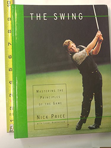 Stock image for The Swing: Mastering the Principles of the Game for sale by Your Online Bookstore