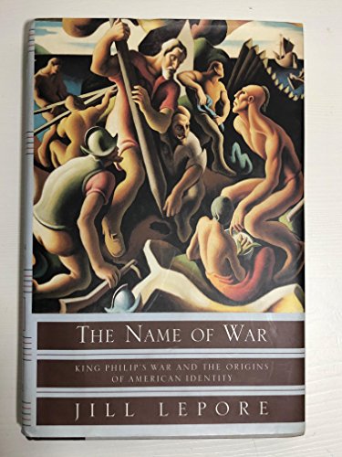 Beispielbild für The Name of War: King Philip's War and the Origins of American Identity zum Verkauf von Books From California