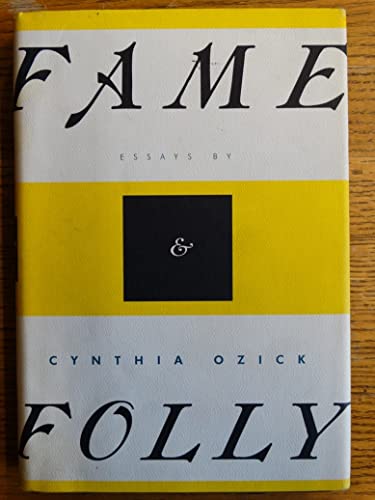 Imagen de archivo de Fame & Folly: Essays by Cynthia Ozick a la venta por Monroe Street Books